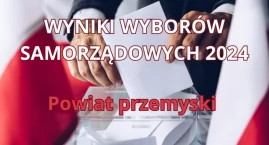  Wyniki wyborów samorządowych 2024: powiat przemyski 