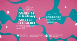  Miasto z Rzeką. Dialog opowieści na dwóch brzegach &hellip;