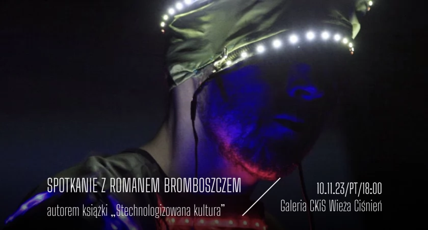 „Stechnologizowana kultura” – spotkanie z Romanem Bromboszczem