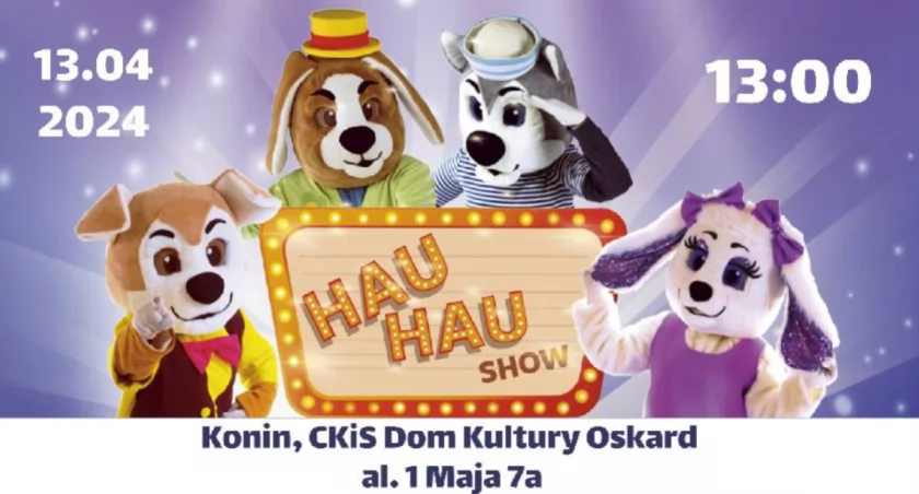 HAU – HAU SHOW. Interaktywne widowisko dla najmłodszych.