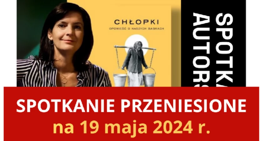 Spotkanie z Joanną Kuciel-Frydryszak zostało przełożone