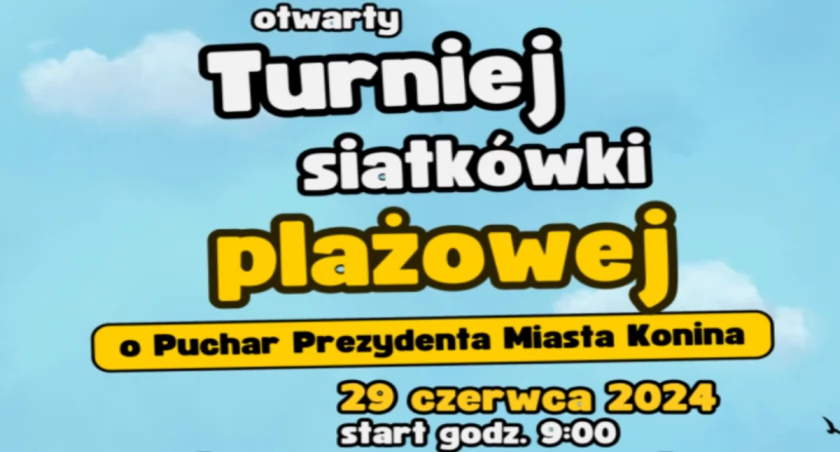 Turniej Siatkówki Plażowej o Puchar Prezydenta Miasta Konina organizuje MOSIR
