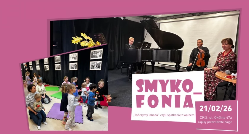 SMYKOFONIA „Tańczymy labada”, czyli spotkanie z walcem” – koncerty dla dzieci i dorosłych
