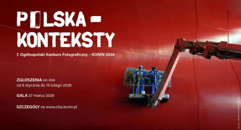 7. Ogólnopolski Konkurs Fotograficzny POLSKA-KONTEKSTY Konin 2026