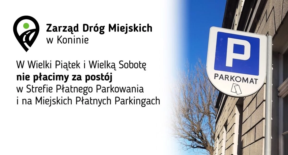 Parkowanie bezpłatne w Koninie w Wielki Piątek i Wielką Sobotę – ZDM przypomina kierowcom