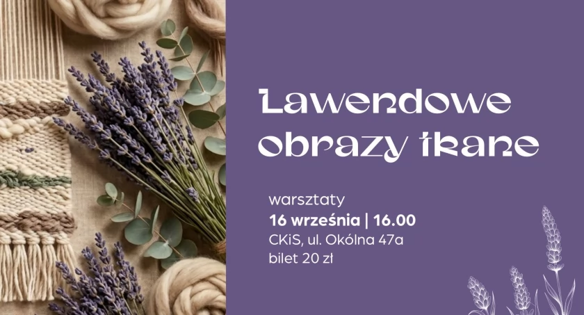 Lawendowy twórczy odpoczynek w CKiS