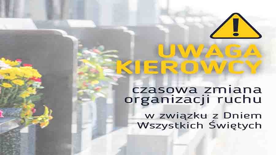 Zmiany w organizacji ruchu na Wszystkich Świętych