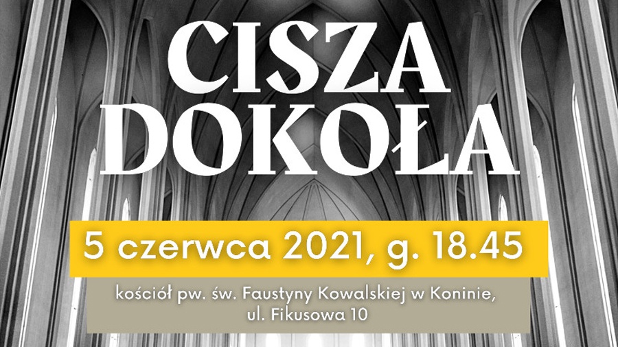 Cisza dokoła - koncert ku czci Prymasa Tysiąclecia