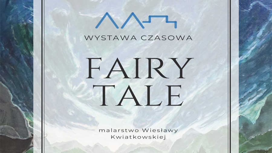 Fairy tale. Baśniowy świat Wiesławy Kwiatkowskiej