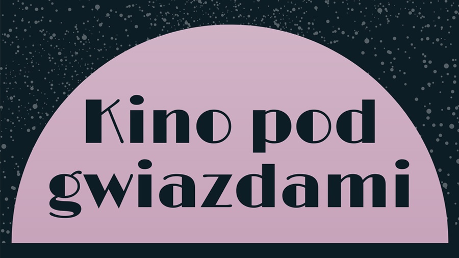 Kino pod Gwiazdami już w piątek