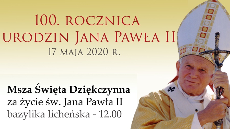 Setne urodziny Jana Pawła II w licheńskim sanktuarium