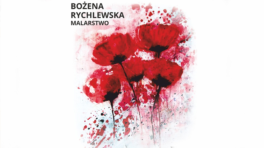 Piękno kwiatów - malarstwo Bożeny Rychlewskiej