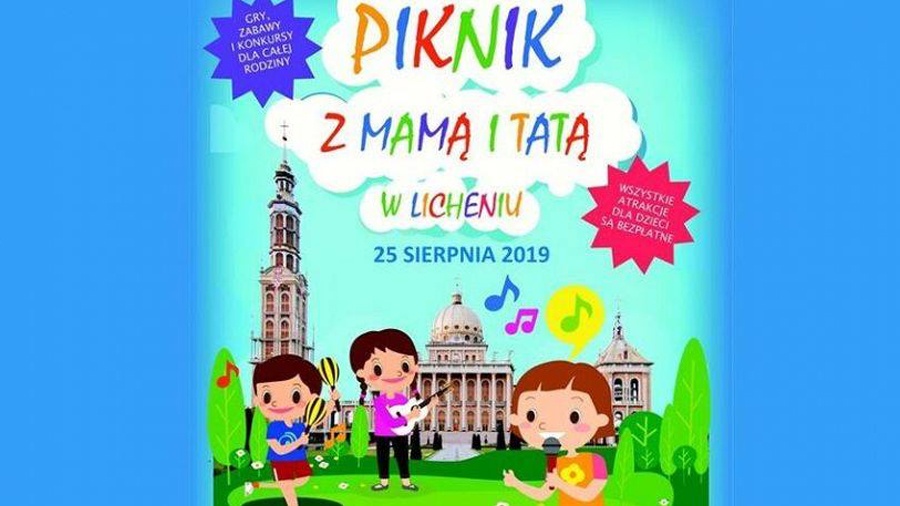 Piknik z Mamą i Tatą odbędzie się w Licheniu w ostatnią niedzielę sierpnia.