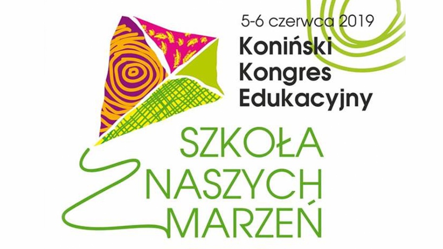 Kongres Edukacyjny - Szkoła naszych marzeń