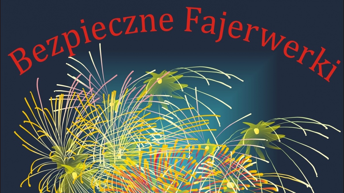 Bezpiecznie z fajerwerkami