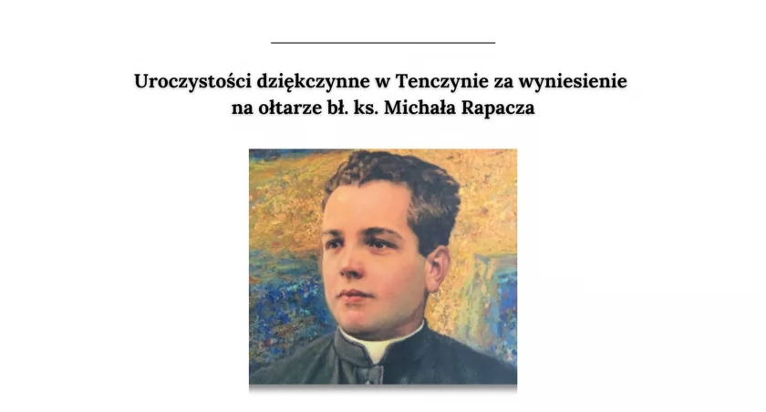 Tenczyn. Transmisja z Uroczystości Dziękczynienia za dar beatyfikacji ks. Michała Rapacza 