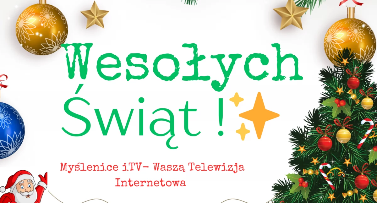 Spokoju, pokoju i wytchnienia w Święta Bożego Narodzenia - życzy redakcja Myślenice iTV