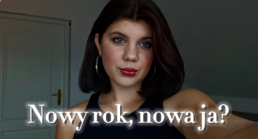 Nowy rok, nowa ja?