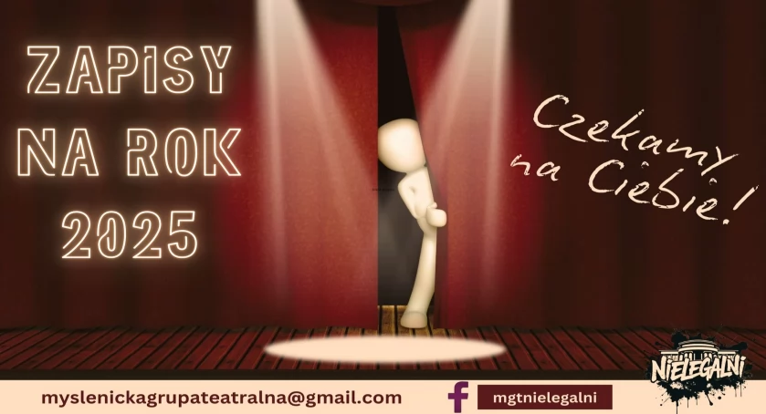 Nabór do Myślenickiej Grupy Teatralnej NIELEGALNI 