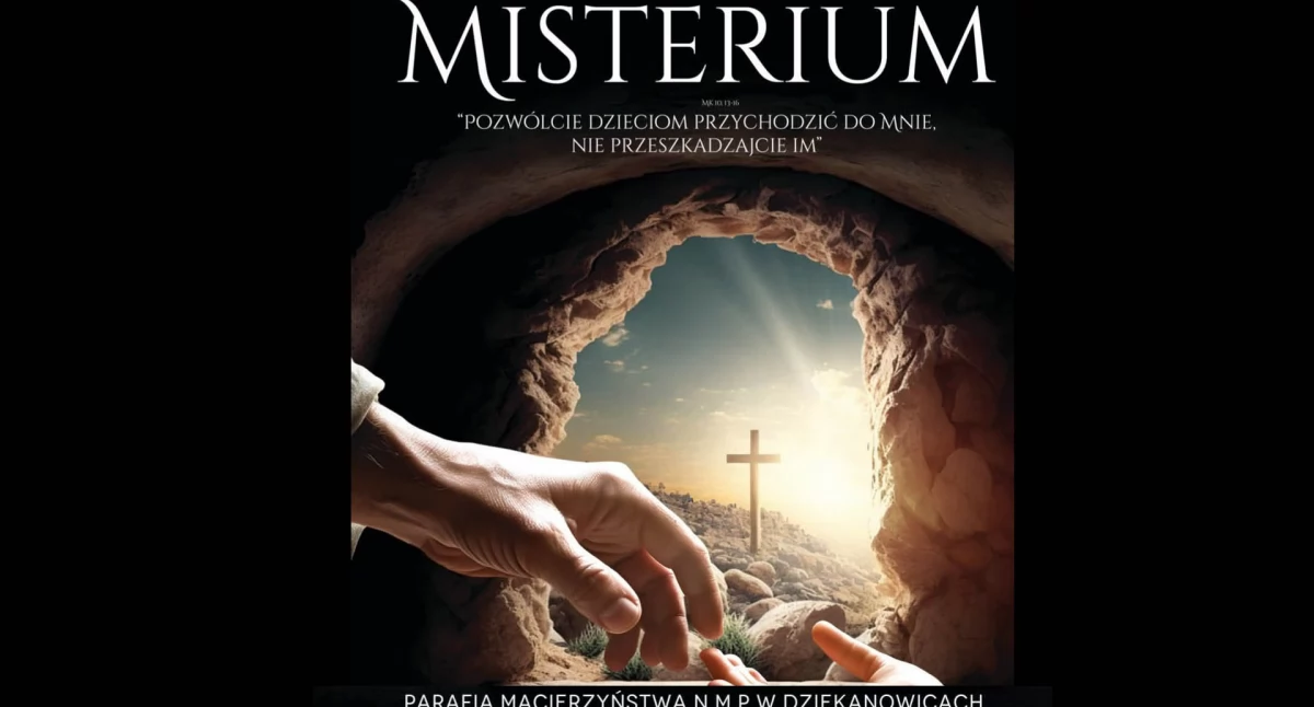 Dziekanowice - Misterium Pasyjne Pozwólcie dzieciom przychodzić do mnie 2025