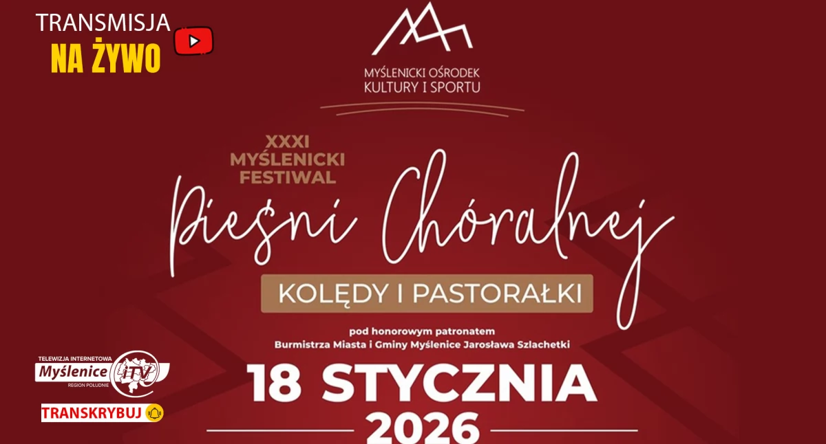 XXXI Festiwal Pieśni Chóralnej „Kolędy i Pastorałki” w Myślenicach. Transmisja na żywo |2026