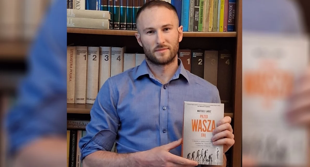 Dr Mateusz Łabuz: Przed Waszą Erą to książka o człowieku. O tym, co się dzieje z nami w świecie, w którym granica między tym, co prawdziwe i syntetyczne, zaczyna się rozmywać