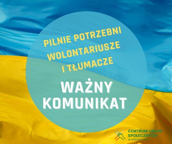 Myślenice: Prosimy o zgłaszanie się osób, które w ramach wolontariatu byłyby w gotowości do wsparcia działań pomocowych