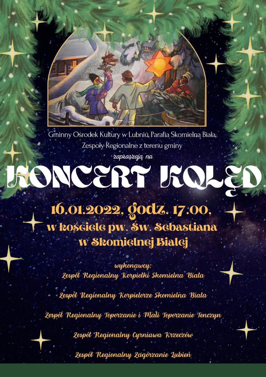 Koncert Kolęd Zespołów Regionalnych z gminy Lubień w Skomielnej Białej 16.01.2022 - zaproszenie