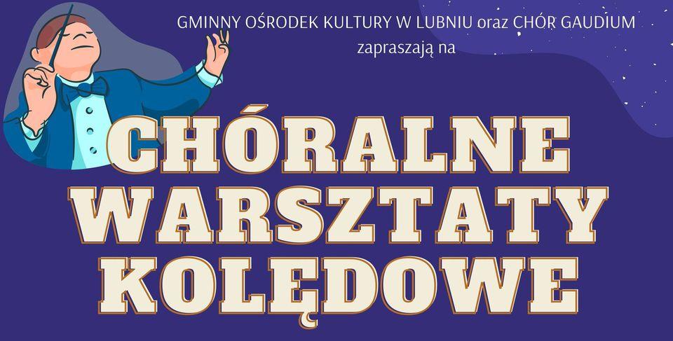 Chóralne Warsztaty Kolędowe w Skomielnej Białej - bezpłatne - 22-23 stycznia 2022