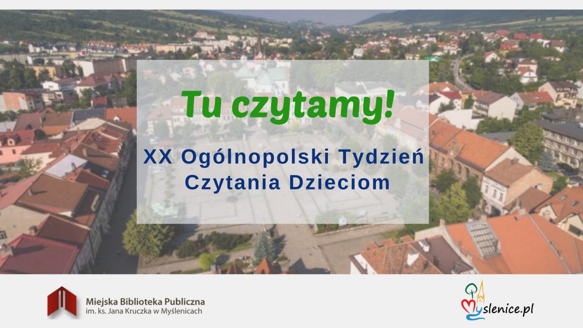 Tu czytamy czyli XX Ogólnopolski Tydzień Czytania Dzieciom w Myślenicach. Zapowiedź