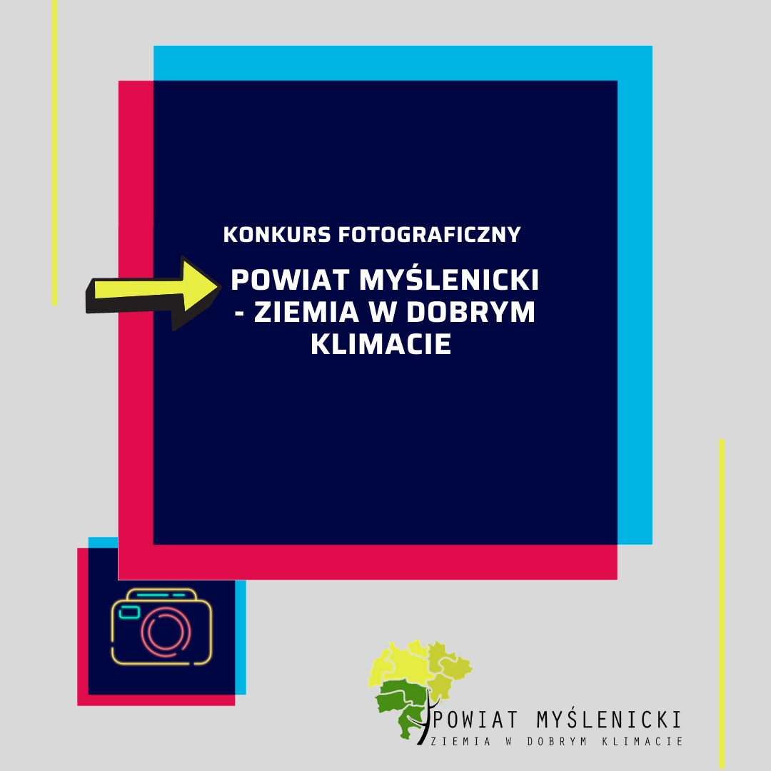„Ziemia w Dobrym Klimacie” - Konkurs Fotograficzny – Powiat Myślenicki