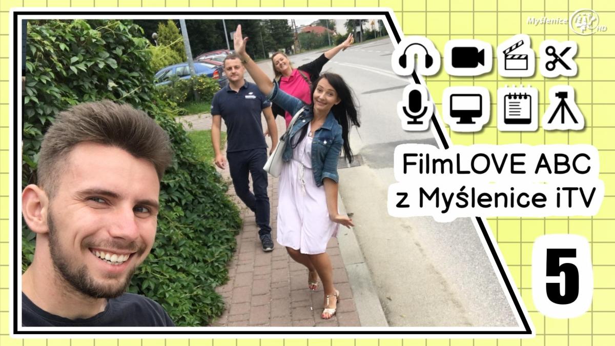 FilmLOVE ABC z Myślenice iTV - odc. 5: Szukaj inspiracji!