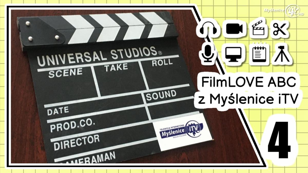 FilmLOVE ABC z Myślenice iTV – Jak powstaje film? Odcinek 4