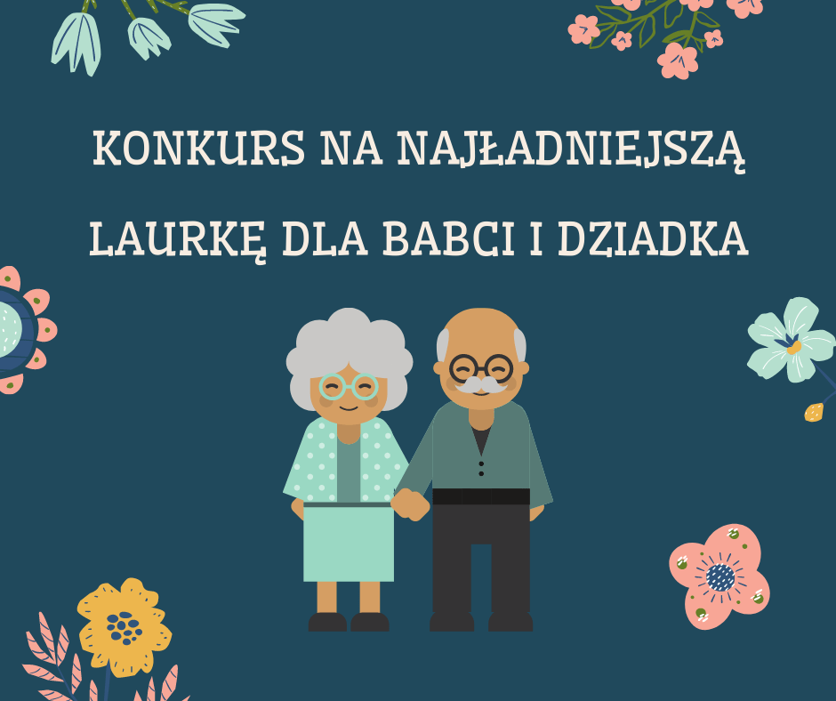 Konkurs na najładniejszą laurkę dla babci i dziadka - gmina Siepraw