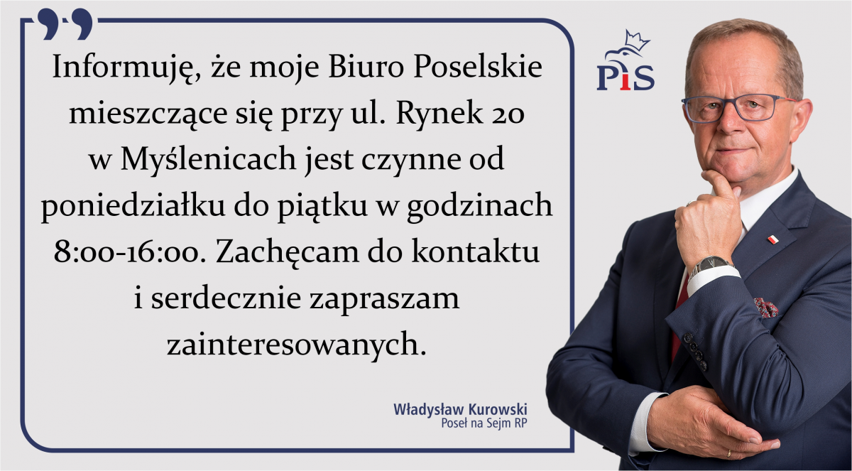 Władysław Kurowski zaprasza do swojego Biura Poselskiego