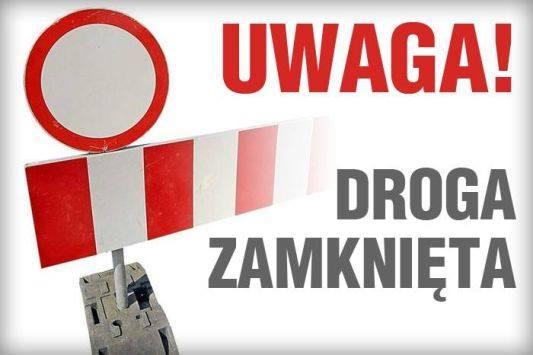 Uwaga. Droga Wierzbanowa – Przenosza – Skrzydlna będzie zamknięta