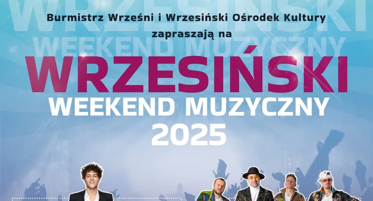 Znamy już artystów Wrzesińskiego Weekendu Muzycznego