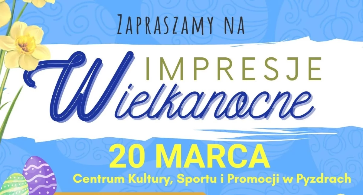 Impresje Wielkanocne w Pyzdrach 
