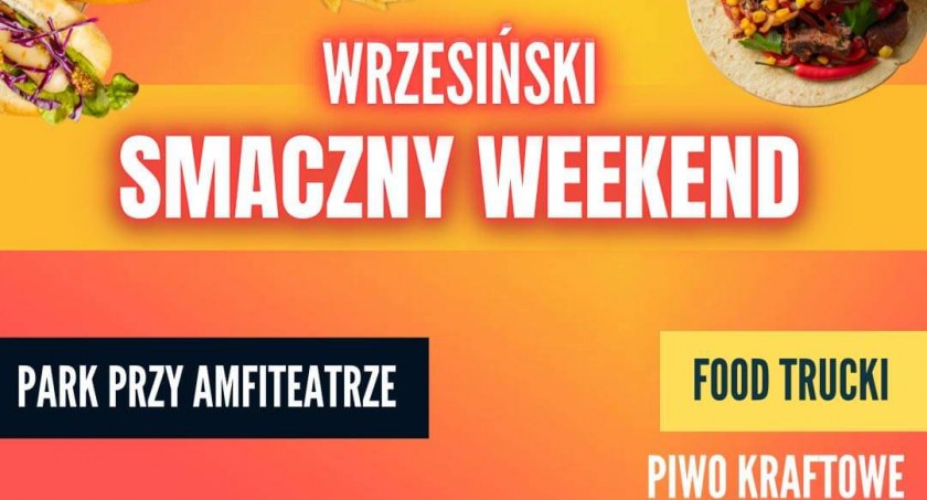 Wkrótce Wrzesiński Smaczny Weekend! Nie przegap 