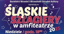 Znamy program Śląskich Szlagierów we Wrześni! 