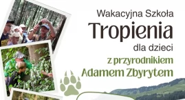 Wakacyjna Szkoła Tropienia z Adamem Zbyrytem we Wrze&hellip;