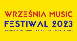 Znamy pierwsze gwiazdy Września Music Festiwal 2023!