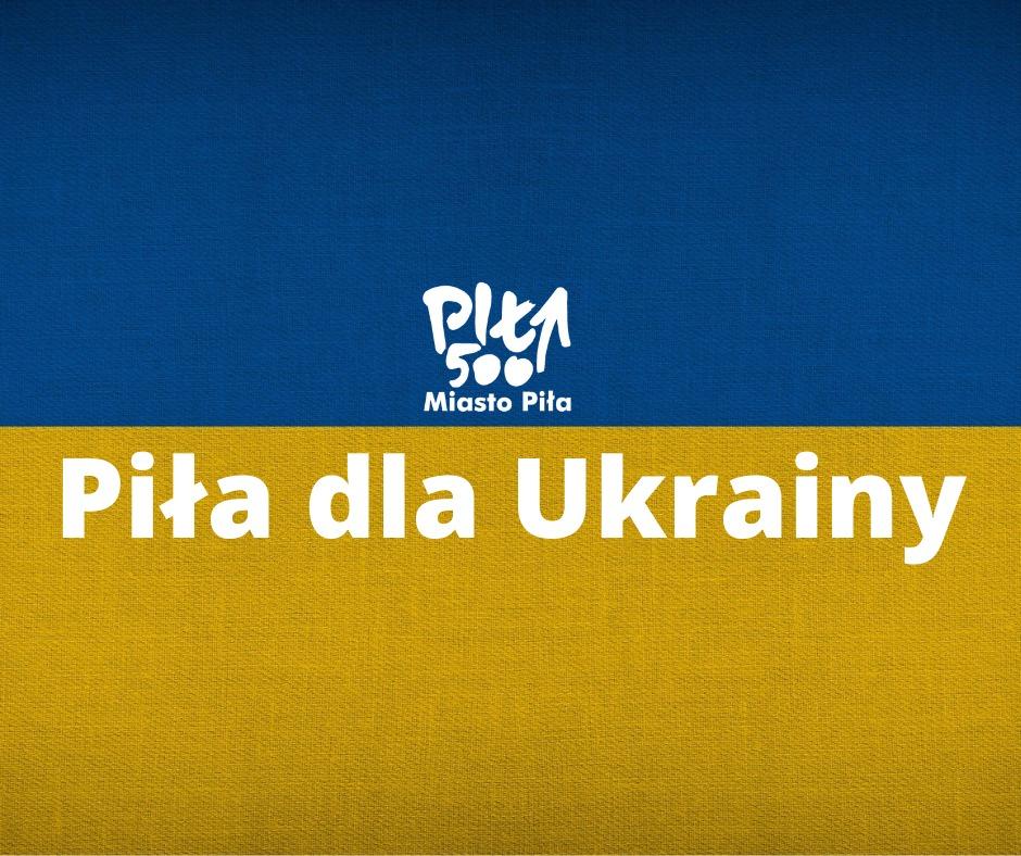 Piła dla Ukrainy. Sprawdź jak możesz pomóc uchodźcom!