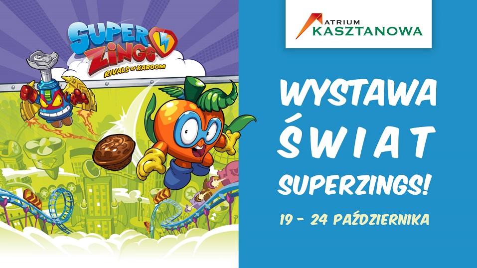 Świat SuperZings w „Kasztanowej”!