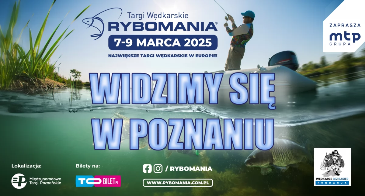 WIDZIMY SIĘ W POZNANIU - sezon wędkarski rozpoczniemy na Rybomanni 2025