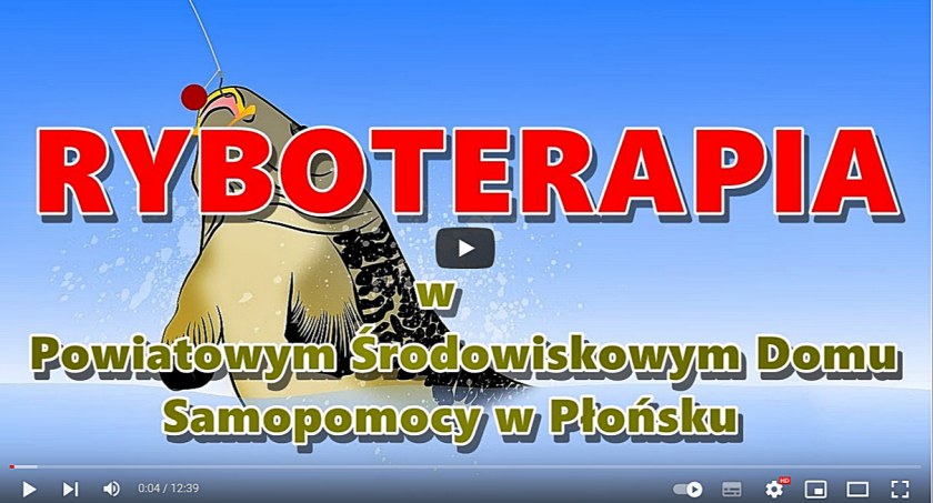 Ryboterapia w Płońsku - Powiatowy Środowiskowy Dom Samopomocy