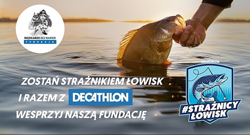 Zagraj z nami Strażnikami Łowisk i marką Decathlon dla Fundacji Wędkarze Bez Barier