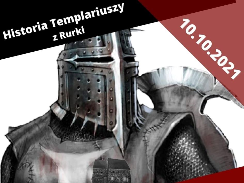 Opowiedzą historię Templariuszy z Rurki