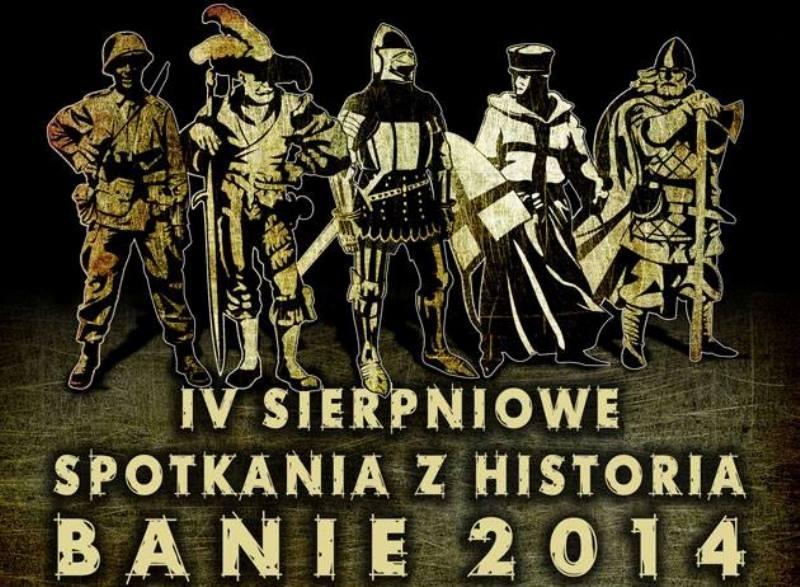 Rekonstruktorzy historii w Baniach