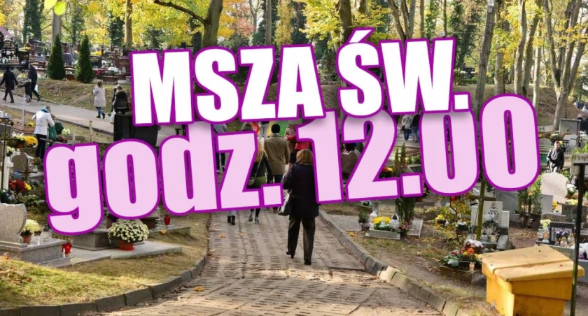 Msza święta na Cmentarzu Komunalnym w Gryfinie o godz. 12.00